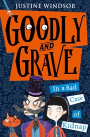 Goodly and Grave in A Bad Case of Kidnap (Goodly and Grave, Book 1)