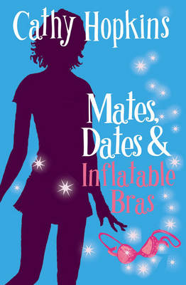 Mates, Dates and Inflatable Bras: Bk. 1