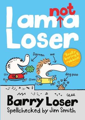 Barry Loser: I am Not a Loser: Tom Fletcher Book Club 2017 title (The Barry Loser Series)