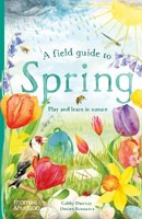 A Field Guide to Spring: Play and learn in nature