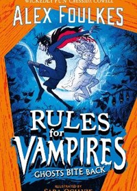 Rules for Vampires: Ghosts Bite Back