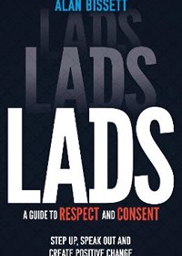 Lads: A Guide to Respect and Consent for Teenage Boys