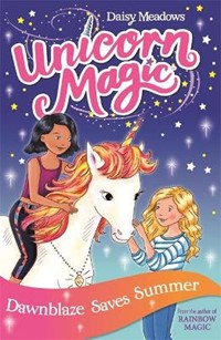Unicorn Magic: Dawnblaze Saves Summer: Series 1, Book 1