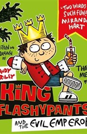 King Flashypants and the Evil Emperor: Book 1