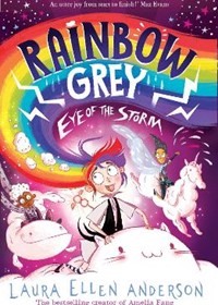 Rainbow Grey: Eye of the Storm (Rainbow Grey Series)