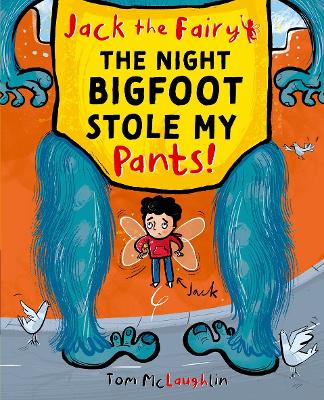 Jack the Fairy: The Night Bigfoot Stole my Pants