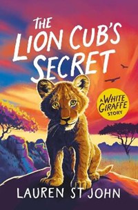 The Lion Cub's Secret (The White Giraffe Series: Book 2)