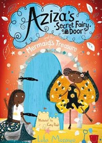 Aziza's Secret Fairy Door and the Mermaid's Treasure