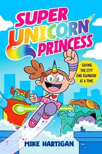 Super Unicorn Princess: Volume 1