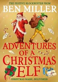 Adventures of a Christmas Elf: The brand new festive blockbuster