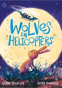 Wolves in Helicopters