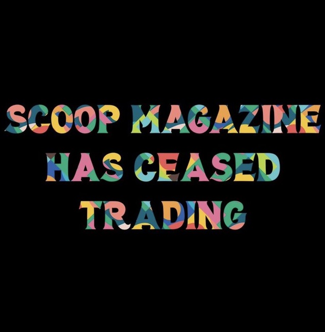 Scoop Magazine ceases to trade