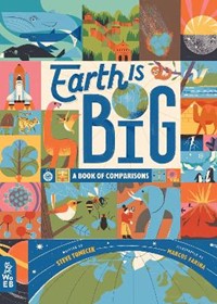 Earth is Big: A Book of Comparisons