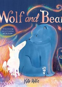 Wolf and Bear: A heartwarming story of friendship and big feelings