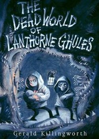 The Dead World of Lanthorne Ghules