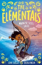 The Elementals: Wanzu Sets Sail