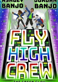 Fly High Crew: The Green Glow (2021's most exciting kids' book from the Diversity