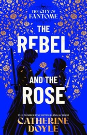 The Rebel and the Rose: Volume 2