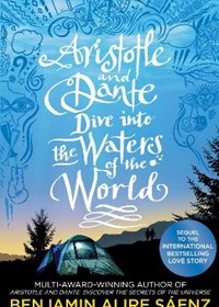 Aristotle and Dante Dive Into the Waters of the World: Sequel to Aristotle and Dante Discover the Secrets of the Universe
