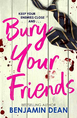 Bury Your Friends: The nepo-baby thriller from YA bestseller Benjamin Dean