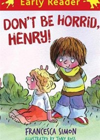 Horrid Henry Early Reader: Don't Be Horrid, Henry!: Book 1