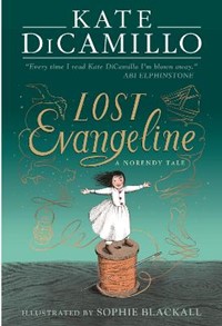 Lost Evangeline: A wise and magical story that celebrates fairytales