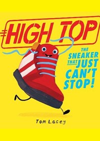 High Top: The Sneaker That Just Can't Stop