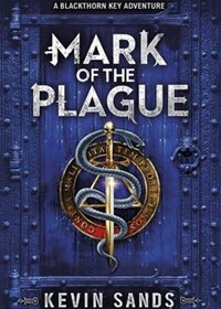 Mark of the Plague (A Blackthorn Key adventure)