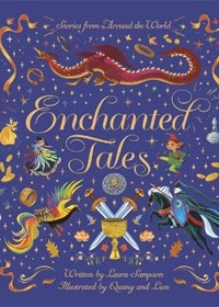Enchanted Tales: A spell-binding collection of magical stories