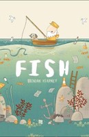 Fish: A tale about ridding the ocean of plastic pollution