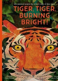 Tiger, Tiger, Burning Bright! - An Animal Poem for Every Day of the Year: National Trust