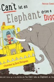 You Can't Let an Elephant Drive a Digger