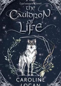 The Cauldron of Life: A Four Treasures Novel (Book 2)