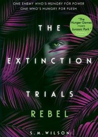 The Extinction Trials 3:  Rebel