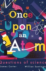 Once Upon an Atom: Questions of science