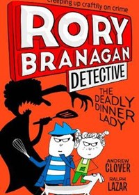 The Deadly Dinner Lady (Rory Branagan (Detective), Book 4)