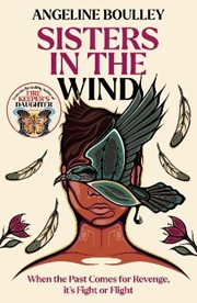 Sisters in the Wind: From the award-winning author of Firekeeper's Daughter
