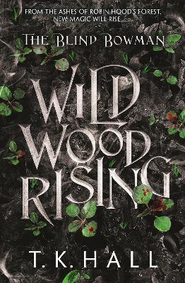 The Blind Bowman: Wildwood Rising