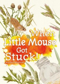 When Little Mouse Got Stuck