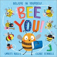 Bee You! Believe in Yourself