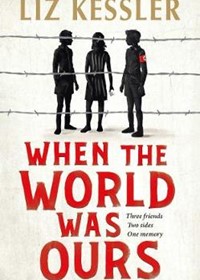 When The World Was Ours: A book about finding hope in the darkest of times