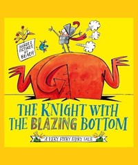 The Knight With the Blazing Bottom