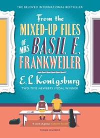 From the Mixed-up Files of Mrs. Basil E. Frankweiler