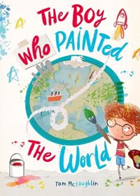 The Boy Who Painted The World