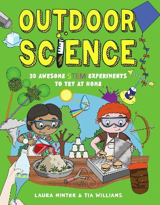Outdoor Science: 30 Awesome STEM Experiments to Try at Home