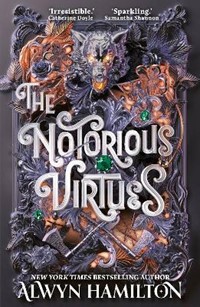The Notorious Virtues: A glittering new fantasy thriller