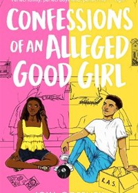 Confessions of an Alleged Good Girl: The must-read YA romcom of 2022