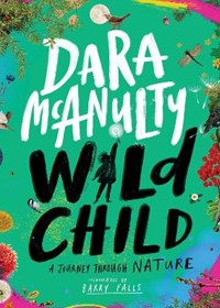 Wild Child: A Journey Through Nature