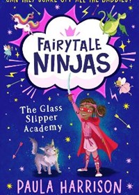 The Glass Slipper Academy (Fairytale Ninjas, Book 1)