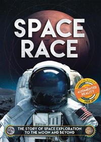 Space Race (Augmented Reality): The Story of Space Exploration to the Moon and Beyond